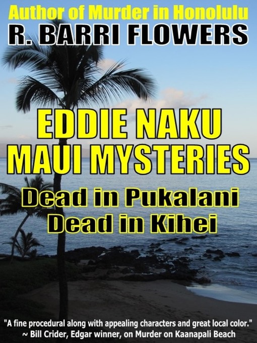 Title details for Eddie Naku Maui Mysteries Bundle by R. Barri Flowers - Available